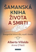 Šamanská kniha života a smrti