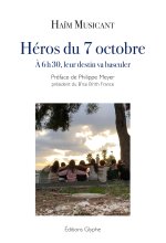 HEros du 7 octobre : A 6 h 30, leur destin va basculer
