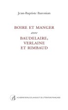 Boire et manger avec Baudelaire, Verlaine et Rimbaud