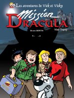 ICK ET VICKY T.14 - MISSION DRACULA