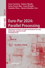 Euro-Par 2024: Parallel Processing: 30th European Conference on Parallel and Distributed Processing, Madrid, Spain, August 2630, 2024, Proceedings, P