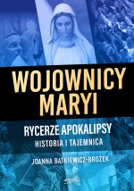 Wojownicy Maryi Rycerze Apokalipsy