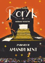 Zniknięcie Amandy Kent. Roryk Tom 4