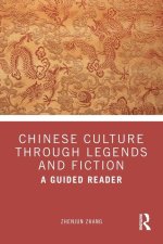 Chinese Culture Through Legends and Fiction