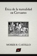 Ética de la teatralidad en Cervantes
