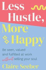 Less Hustle, More Happy
