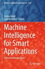 Machine Intelligence for Smart Applications