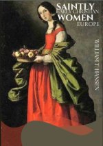 Saintly Early Christian Women Europe