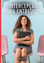 Intercepç?o para Entrevista