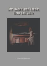 Die Dame, die Liebe, und die Zeit