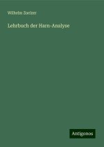 Lehrbuch der Harn-Analyse