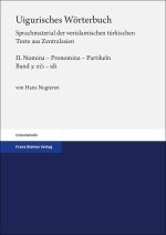 Uigurisches Wörterbuch. Sprachmaterial der vorislamischen türkischen Texte aus Zentralasien. Neubearbeitung Bd. 2: