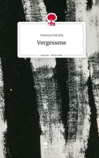 Vergessene. Life is a Story - story.one