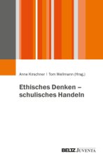 Ethisches Denken - schulisches Handeln