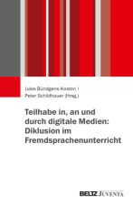 Teilhabe in, an und durch digitale Medien: Diklusion im Fremdsprachenunterricht