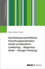 Sozialwissenschaftliche Forschungsmethoden leicht verständlich: Design Thinking - Laddering - Repertory Grids