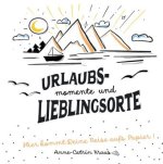 Urlaubsmomente und Lieblingsorte - das Gästebuch für Ferienhäuser mit 10 inspirierenden Fragen pro Gast in 26 Sprachen. Passend für Ferienhaus/-wohnun