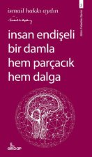 Insan Endiseli Bir Damla Hem Parcacik HemDalga