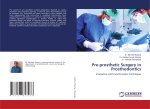 Pre-prosthetic Surgery in Prosthodontics