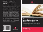 Princípios e aplicaç?es do processamento de imagens médicas