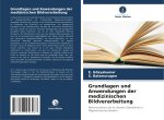 Grundlagen und Anwendungen der medizinischen Bildverarbeitung