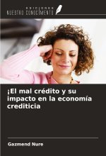 ?El mal crédito y su impacto en la economía crediticia