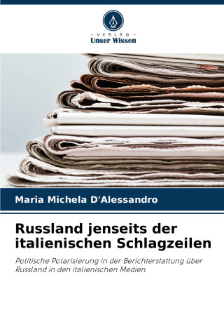 Russland jenseits der italienischen Schlagzeilen