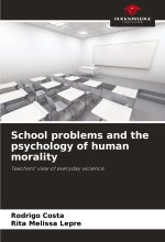 School problems and the psychology of human morality