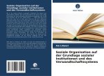 Soziale Organisation auf der Grundlage sozialer Institutionen und des Verwandtschaftssystems