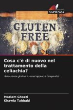 Cosa c'? di nuovo nel trattamento della celiachia?
