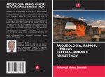 ARQUEOLOGIA, RAMOS, CI?NCIAS ESPECIALIZADAS E ASSIST?NCIA