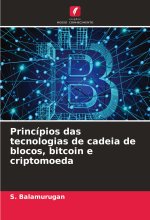 Princípios das tecnologias de cadeia de blocos, bitcoin e criptomoeda