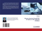 Physio-chemical Properties of Saliva in HIV infected Children