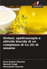 Sintesi, spettroscopia e attivit? biocida di un complesso di Cu (II) di sesamo