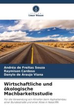 Wirtschaftliche und ökologische Machbarkeitsstudie