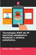 Tecnologia WAP de M-learning adaptativo: Modelos e análise estatística