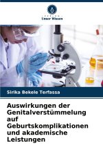 Auswirkungen der Genitalverstümmelung auf Geburtskomplikationen und akademische Leistungen
