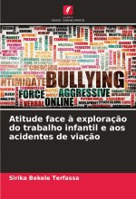 Atitude face ? exploraç?o do trabalho infantil e aos acidentes de viaç?o