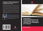 Conceç?o e implementaç?o de um controlador para uma máquina de moldagem por injeç?o