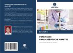 PRAKTISCHE PHARMAZEUTISCHE ANALYSE