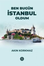 Ben Bugün Istanbul Oldum