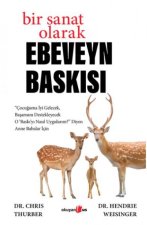 Bir Sanat Olarak Ebeveyn Baskisi