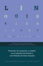 PROCESOS DE VARIACION Y CAMBIO EN EL ESPAÑOL DE SEVILLA Y LAS PALMAS DE GRAN CAN