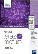 Nowa Teraz matura 2025. Historia. Zbiór zadań. Zakres rozszerzony. 2024/2025