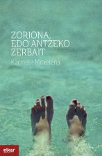 ZORIONA, EDO ANTZEKO ZERBAIT