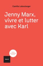 Jenny Marx; une vie mouvementée