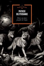 DANS PAYS PEUPLE DE LOUPS