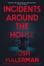INCIDENTS AROUND THE HOUSE