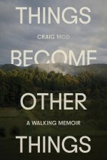 THINGS BECOME OTHER THINGS