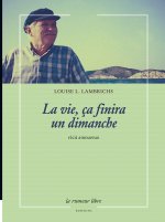 La vie, ça finira un dimanche